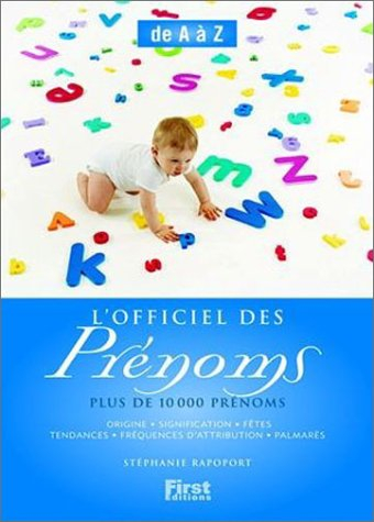 l'officiel des prénoms : de a à z, plus de 18000 prénoms