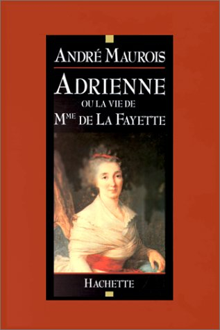 Adrienne ou la Vie de madame de La Fayette