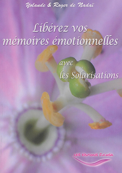 Libérez vos mémoires émotionnelles avec les solarisations