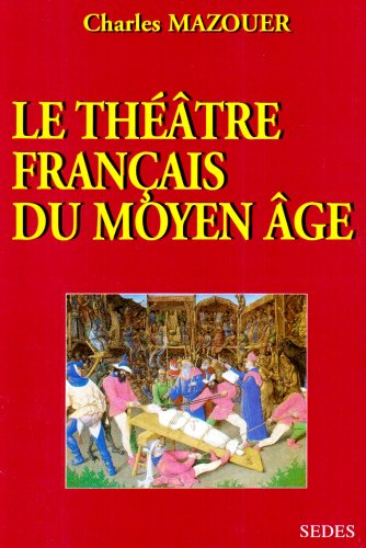 Le théâtre français du Moyen Age