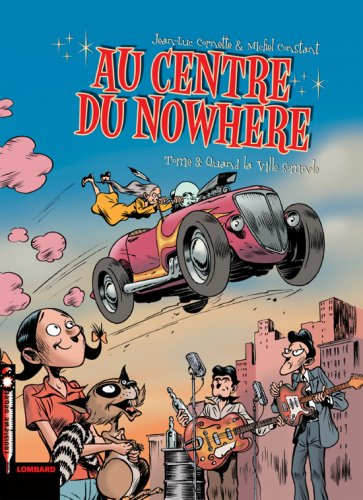 Au centre du Nowhere. Vol. 3. Quand la ville somnole