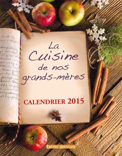 La cuisine de nos grands-mères : calendrier 2015