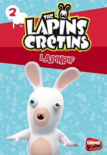 The lapins crétins. Vol. 2. Lapinpif