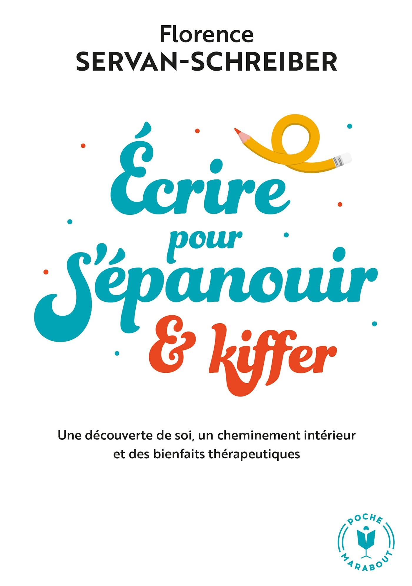 Ecrire pour s'épanouir & kiffer : une découverte de soi, un cheminement intérieur et des bienfaits t