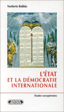 L'Etat et la démocratie internationale : de l'histoire des idées à la science politique