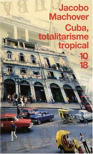 Cuba, totalitarisme tropical