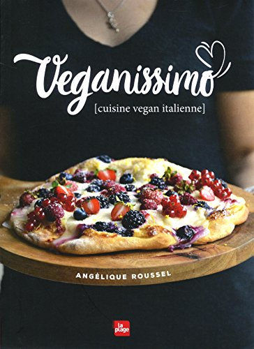 Veganissimo : cuisine vegan italienne