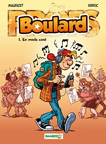 Boulard. Vol. 1. En mode cool