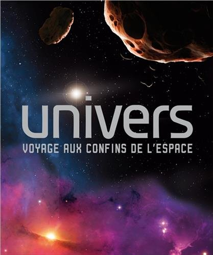 Univers : voyage aux confins de l'espace
