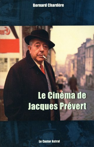 Le cinéma de Jacques Prévert : avec une lettre inédite de Marcel Pagnol