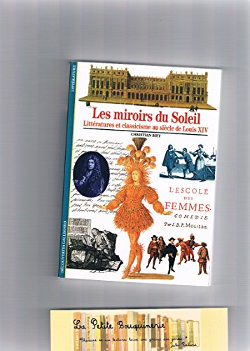 Les Miroirs du Soleil : littératures et classicisme au siècle de Louis XIV