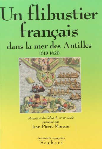 un flibustier français dans la mer des antilles, 1618-1620