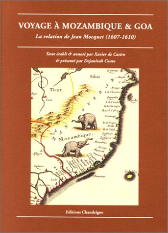 Voyage à Mozambique et Goa : la relation de Jean Mocquet (1607-1610)