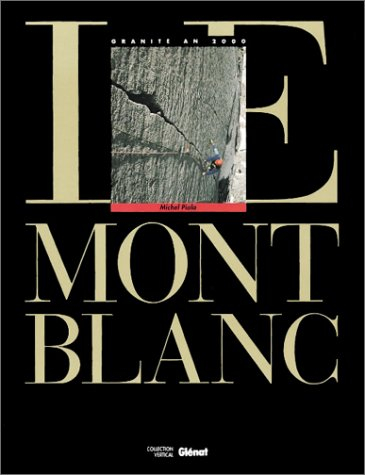 Le Mont Blanc. Vol. 1. Granite an 2000
