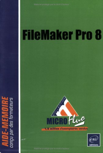 FileMaker Pro 8 : aide-mémoire