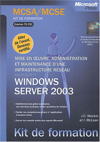 Mise en oeuvre, administration et maintenance d'une infrastructure réseau Windows Server 2003 : exam