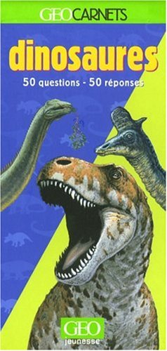 Dinosaures : 50 questions, 50 réponses