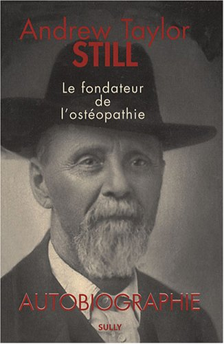 Andrew Taylor Still (1828-1917) : autobiographie