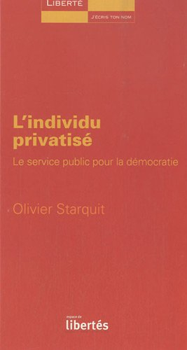L'individu privatisé : le service public pour la démocratie