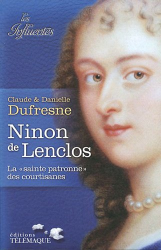 Ninon de Lenclos : la sainte patronne des courtisanes