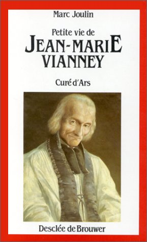 petite vie de jean-marie vianney, curé d'ars