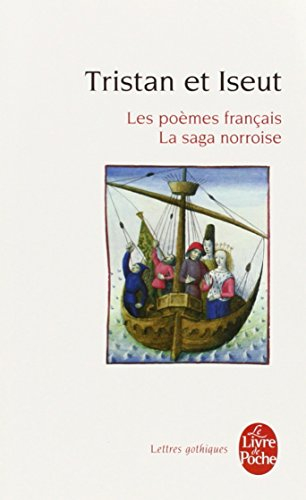 Tristan et Iseut : les poèmes français, la saga norroise
