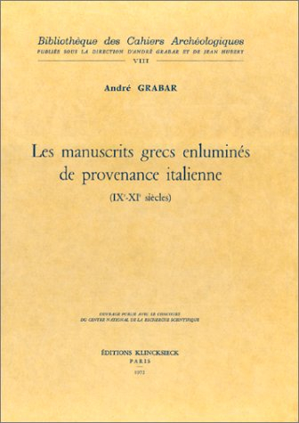 les manuscrits grecs enluminés de provenance italienne, ix-xie siècles