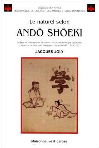 Le naturel selon Andô Shôeki : un type de discours sur la nature et la spontanéité par un maître-con