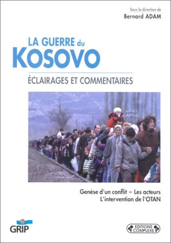 La guerre au Kosovo : éclairages et commentaires