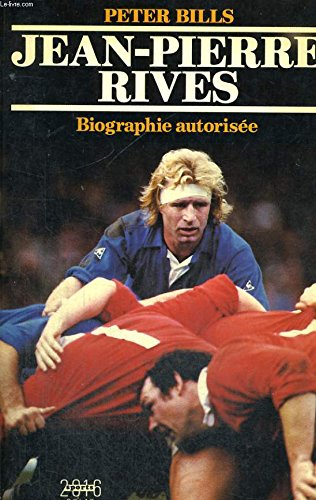 jean-pierre rives : biographie autorisee