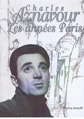 Charles Aznavour : les années Paris