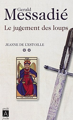 Jeanne de l'Estoille. Vol. 2. Le jugement des loups
