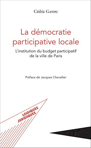 La démocratie participative locale : l'institution du budget participatif de la ville de Paris
