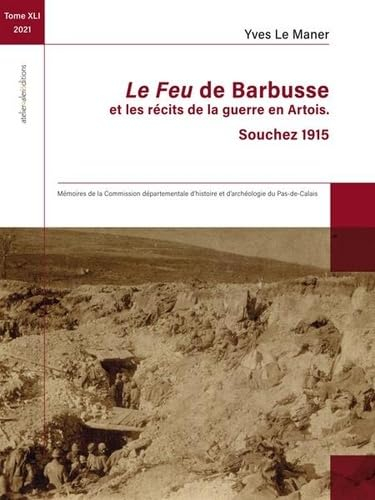 Le Feu de Barbusse et les récits de la guerre en Artois: Souchez 1915