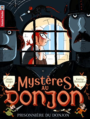 Mystères au donjon. Vol. 7. Prisonnière du donjon