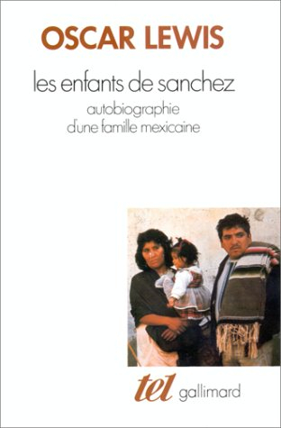Les enfants de Sánchez : autobiographie d'une famille mexicaine