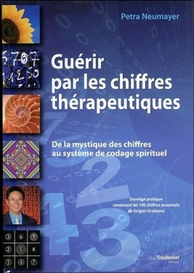 Guérir par les chiffres thérapeutiques : de la mystique des chiffres au système de codage spirituel 