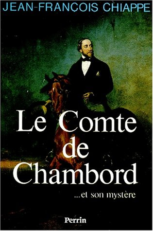Le comte de Chambord et son mystère