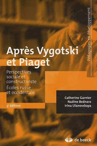 Après Vygotski et Piaget : perspectives sociale et constructiviste : écoles russe et occidentale