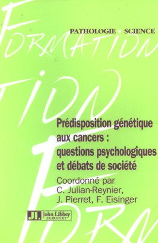 Prédisposition génétique aux cancers : questions psychologiques et débats de société