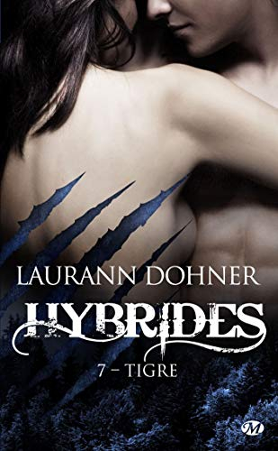 Hybrides. Vol. 7. Tigre