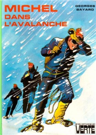 michel dans l'avalanche : collection : bibliothèque verte cartonnée & illustrée : 1ère édition hache
