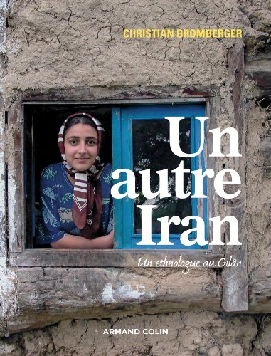 Un autre Iran : un ethnologue au Gilân