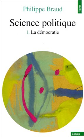 Science politique. Vol. 1. La démocratie