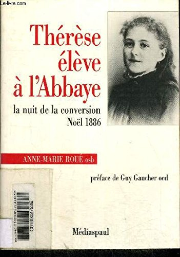 Thérèse élève à l'abbaye : la nuit de la conversion, Noël 1886