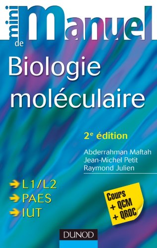 Mini-manuel de biologie moléculaire : cours + QCM-QROC : L1-L2, PAES, IUT