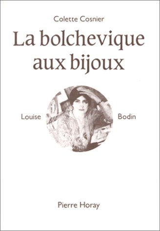 La bolchevique aux bijoux : Louise Bodin