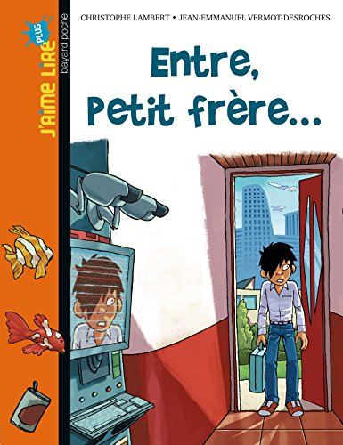 Entre, petit frère....