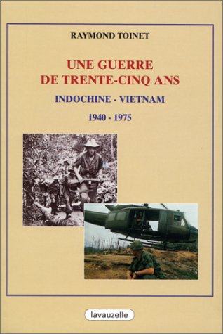 Une guerre de trente-cinq ans : Indochine-Vietnam (1940-1975)