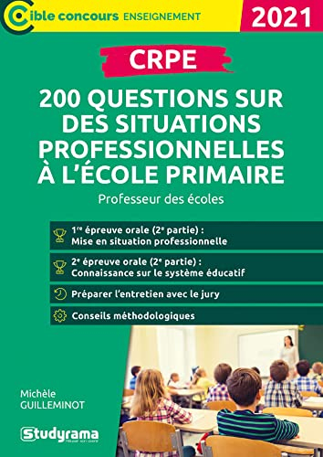 CRPE : 200 questions sur des situations professionnelles à l'école primaire : professeur des écoles,